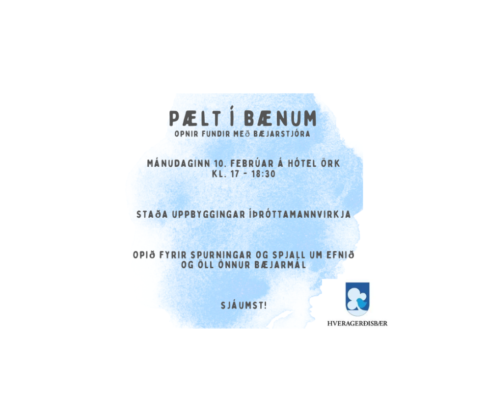 PÆLT Í BÆNUM - opnir fundir með bæjarstjóra